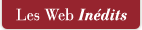 Les webs inédits