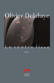 Le Ventre lisse - Design livre : Raul Mansur - Couverture : � Olivier Delahaye, 2005