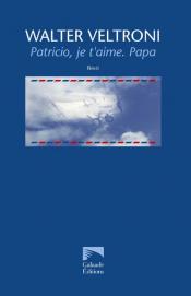 Patricio, je t�aime. Papa - Design livre, couverture : Raul Mansur